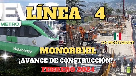 Monorriel L Nea Avance De Obras Metro De Monterrey Febrero