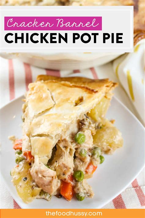 Cracker Barrel Chicken Pot Pie The Food Hussy