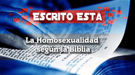 O La Homosexualidad Seg N La Biblia Youtube