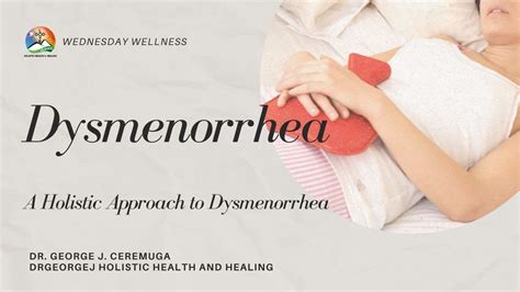 Dysmenorrhea | A Holistic Approach to Dysmenorrhea | DrGeorgeJ Holistic ...