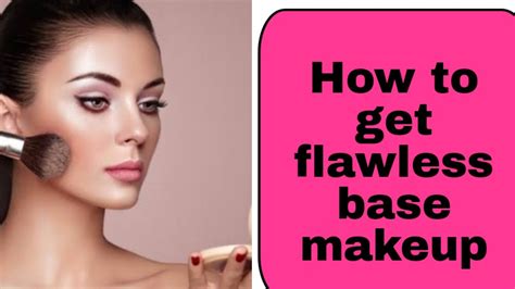 How To Get Flawless Makeup Base Youtube