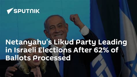 Netanyahus Likud Party Leading In Israeli Elections After 62 Of