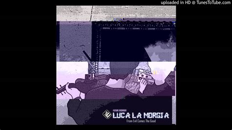 Luca La Morgia From Evil Comes The Good Youtube