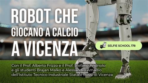 ROBOT CHE GIOCANO A CALCIO A VICENZA YouTube