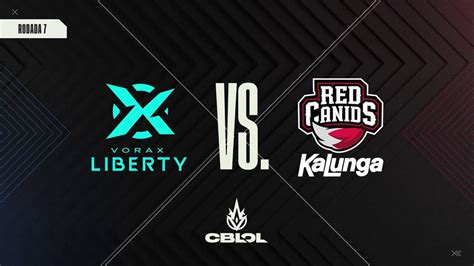 Melhores Momentos Do Cblol Vorax Liberty X Red Kalunga Rodada