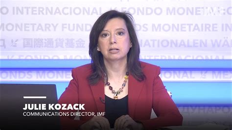 Imf Videos Press Briefing By Julie Kozack Director Communications