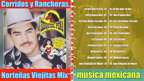 Ezequiel Peña Exitos 30 Super Canciones Rancheras Sus Mejores