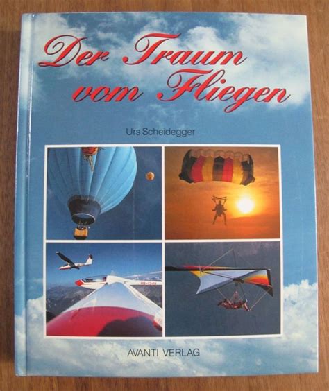 Der Traum Vom Fliegen Urs Scheidegger Kaufen Auf Ricardo