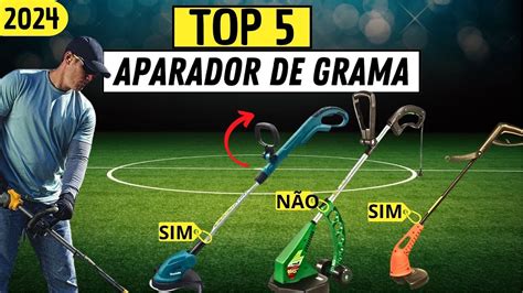 Os 5 Melhores Aparadores de Grama Roçadeiras de 2024 Cortador de Grama