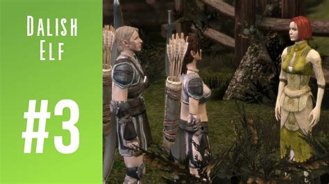 Lets Play Dragon Age Dalish Elf Origin 3 Strength And Pride Youtube