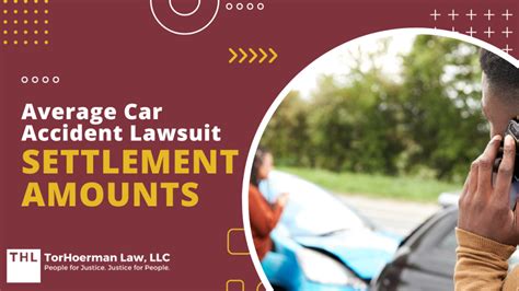 Average Car Accident Lawsuit Settlement Amounts Torhoerman Law