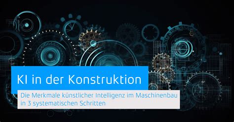 Ki Konstruktion Künstliche Intelligenz Im Maschinenbau