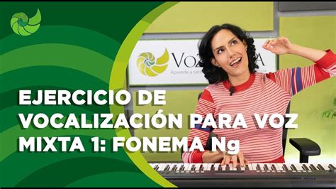 Ejercicio De Vocalización Para Voz Mixta 1 Fonema Ng Vozplena Youtube