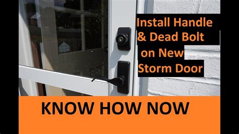 Install Storm Door Handle Latch And Dead Bolt On New Door Youtube