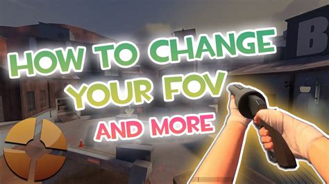 Tf How To Change Your Fov And Viewmodel Settings And More Tutorial