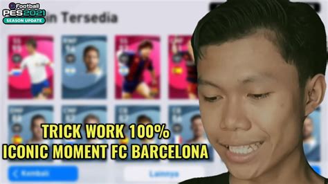 Trick Berbeda Mendapatkan Iconic Moment Fc Barcelona Pes 2021 Mobile