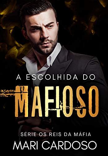 A Escolhida Do Mafioso Ebook Resumo Ler Online E Pdf Por Cardoso