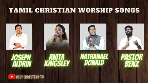 Tamil Christian Songs Joseph Aldrin Anita Kingsley Nathanael