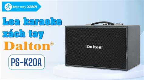 Loa karaoke xách tay Dalton PS K20A 250W giá tốt chính hãng