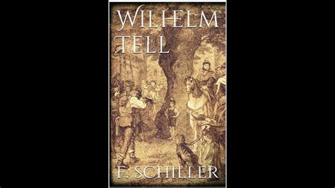 Plot Summary William Tell By Friedrich Schiller In 6 Minutes Book