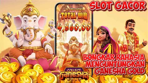 Mengungkap Pola Pola Pamungkas Untuk Ganesha Gold Strategi Rahasia