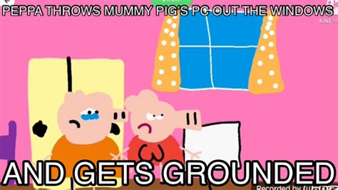 PPGG S1E16 Peppa Throws Mummy Pig S PC Out The Windows And Gets