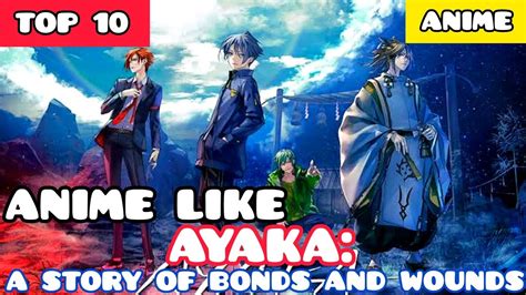 Top 10 Anime Like Ayaka A Story Of Bonds And Wounds YouTube