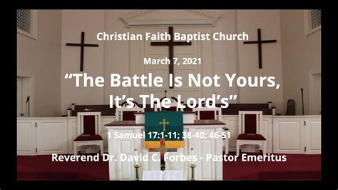 The Battle Is Not Yours Reverend Dr David C Forbes Pastor