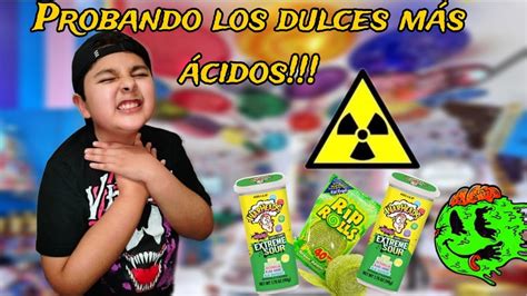 PROBANDO DULCES EXTREMADAMENTE ÁCIDOS YouTube