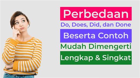 Perbedaan Do Does Did Dan Done Lengkap Dengan Contoh Penjelasan