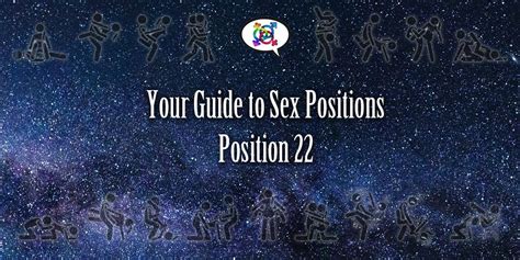 Guide To Sex Positions Position Explore Sex Talk