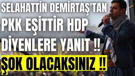 Demirta Tan Pkk E Ittir Hdp Diyenlere Yan T Youtube