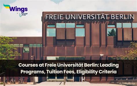 Freie Universität Berlin Courses: Top Programs, Fees, Eligibility, and ...