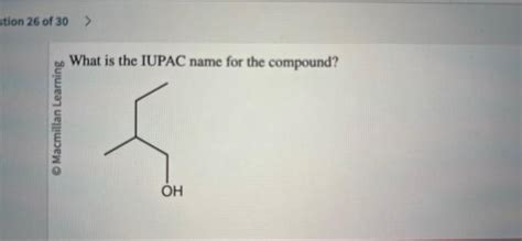 Solved What Is The IUPAC Name For The Compound Shown W