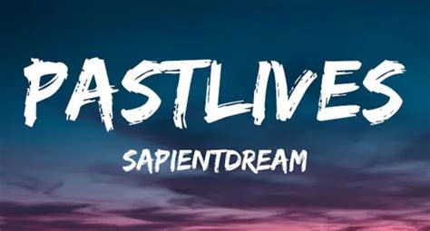 Past Lives Lyrics – Slushii and Sapientdream | Past Lives - KULFIY.COM