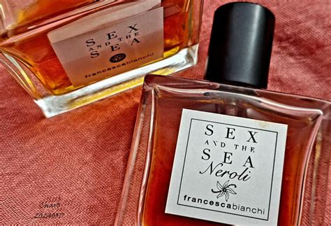 Sex And The Sea Neroli Francesca Bianchi Perfume A Fragrance For Women And Men