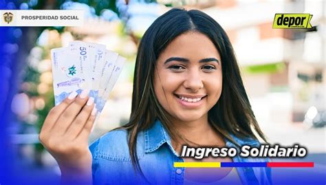 Ingreso Solidario 2023 Cómo saber si accedes al subsidio en Colombia