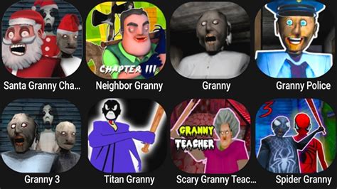 Neighbor Granny Santa Granny Ch3 Granny Granny Police Granny 3 Titans