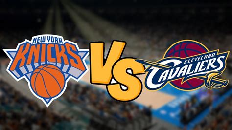 New York Knicks Vs Cleveland Cavaliers Live Youtube