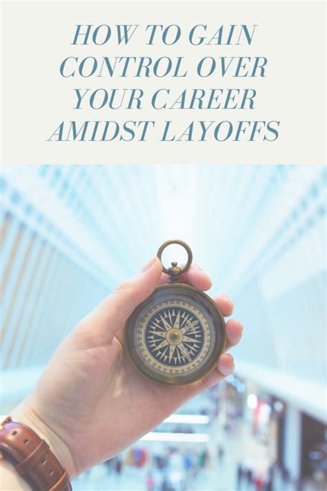 How To Gain Control Over Your Career Amidst Layoffs Panash Passion