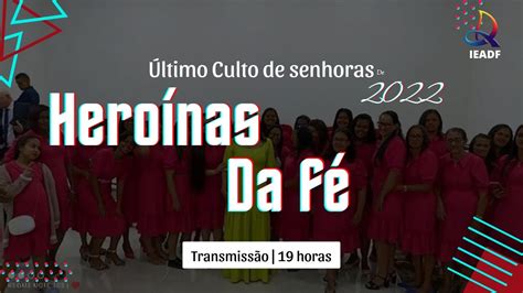 Ltimo Culto De Senhoras Youtube