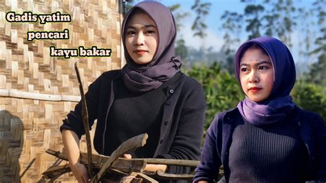 Bikin Sedih Ketemu Di Kebun Sendirian Gadis Desa Yatim Nyari Kayu