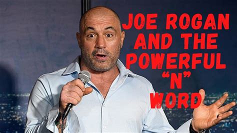 Joe Rogan And The Use Of The “n” Word Youtube