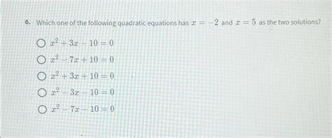 Solved Which One Of The Following Quadratic Equations Has