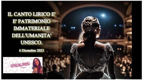 Operaclassica Il Canto Lirico Italiano Patrimonio Immateriale Dell