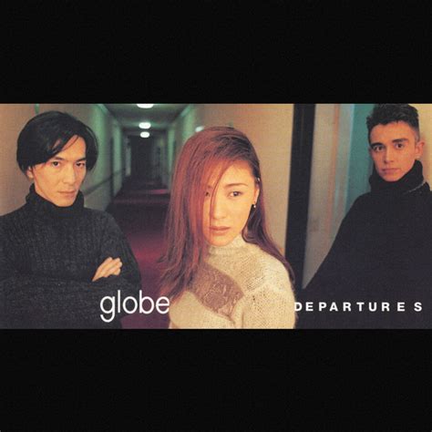 Departures ‑「single」by Globe Spotify