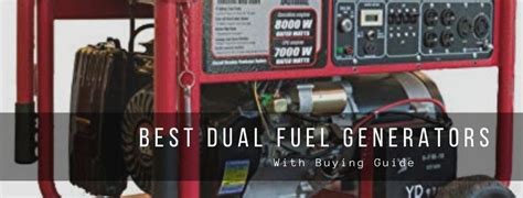 7 Best Dual Fuel Generators 2025: Run on Gasoline and Propane