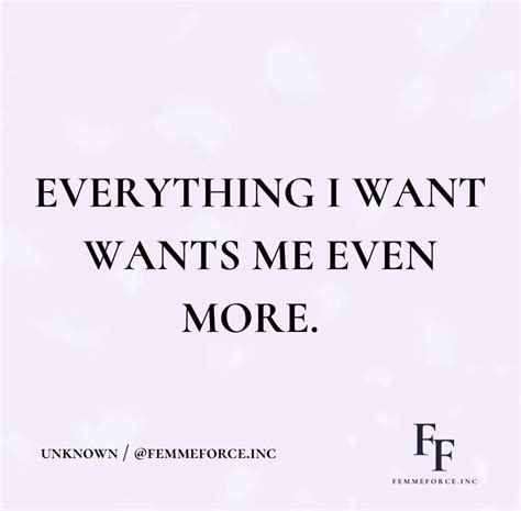 Everything I Want Wants Me Even More In 2024 Motivational Quotes