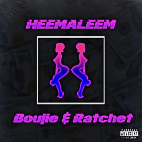 Heembeezy Boujie Ratchet Lyrics Genius Lyrics