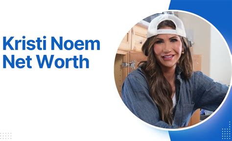 Kristi Noem Net Worth Revealed Surprising Figures